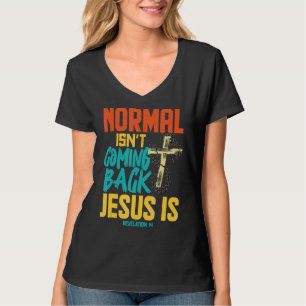 T-shirt Normal Ne Revient Pas Jésus Est