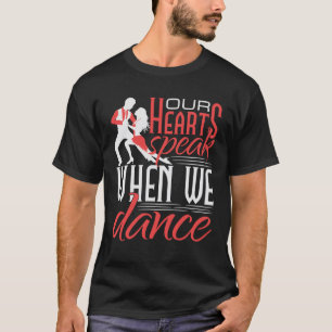 T-shirt Nos Coeurs Parlent Quand Nous Dansons Salsa