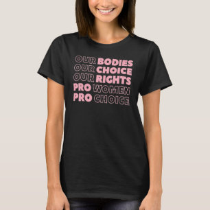 T-shirt Nos corps Notre choix Nos droits Pro Choice Femini
