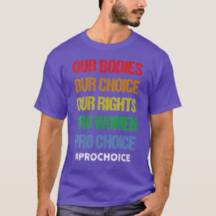 T-shirt Nos corps Notre choix Nos droits Pro Women Pro Cho