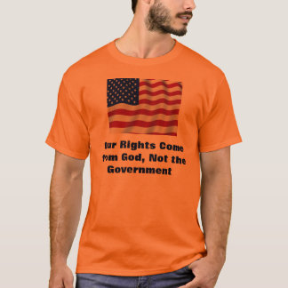 T-shirt Nos droites viennent de Dieu, pas le gouvernement