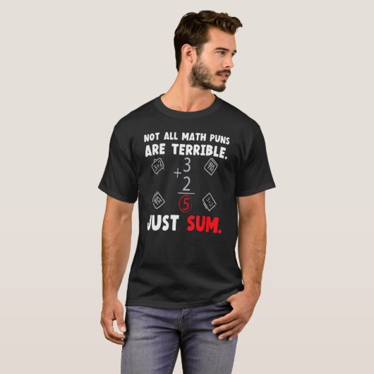T-shirt Not All Math Jokes Are Terrible Just Sum Math Teac (Devant entier)
