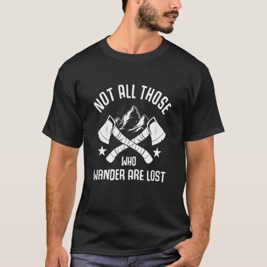 T-shirt Not All Those Who Wander Are Lost Camping Camper (Devant)