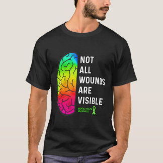 T-shirt Not All Wounds Are Visible Tal Health Awareness