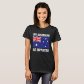 T-shirt Not Australian But Supportive Australia Flag Suppo (Devant entier)