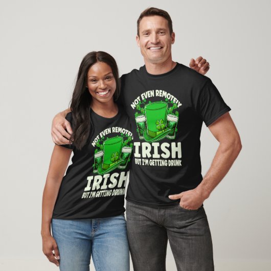 T-shirt Not Even Remotely Irish Drunk Beer Drinking St Pat (Unisexe)
