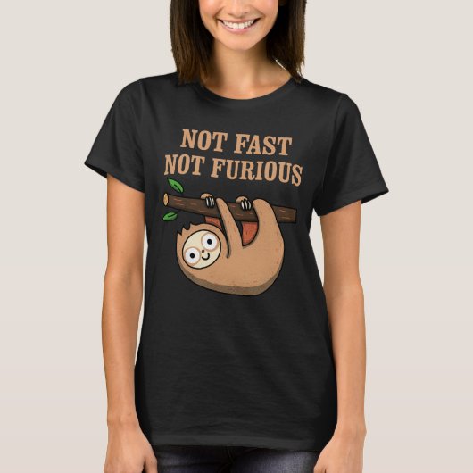 T-shirt Not Fast, Not Furious (Devant)