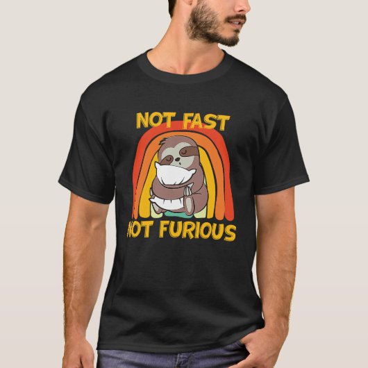 T-shirt Not Fast Not Furious Sloth Quote Weekend Cute Slot (Devant)