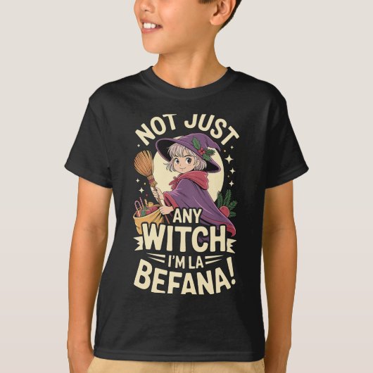 T-shirt “not Just Any Witch, I’m La Befana” Funny Italian  (Devant)
