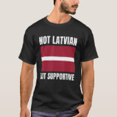 T-shirt Not Latvian But Supportive Latvia Flag Support (Devant)