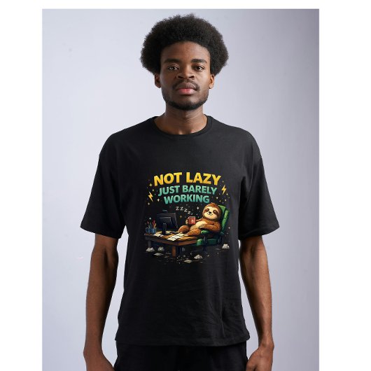 T-shirt Not Lazy Just Barely Working Funny Sloth Office Hu