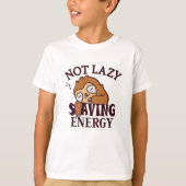 T-shirt Not lazy Saving Energy (Devant)