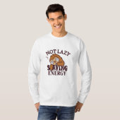 T-shirt Not lazy Saving Energy (Devant entier)