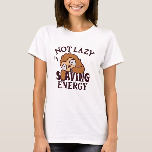 T-shirt Not lazy Saving Energy (Devant)