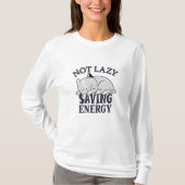 T-shirt Not lazy, Saving Energy Cat (Devant)