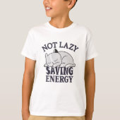T-shirt Not lazy, Saving Energy Cat (Devant)