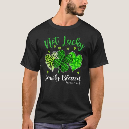T-shirt Not Lucky Simply Blessed Christian Shamrock St Pat (Devant)
