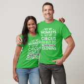 T-shirt Not my Circus not my Monkeys But I Definitely know (Unisexe)