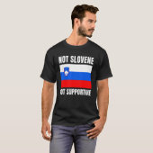 T-shirt Not Slovene But Supportive Slovenia Flag Support (Devant entier)