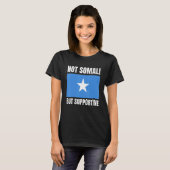 T-shirt Not Somali But Supportive Somalia Flag Support (Devant entier)