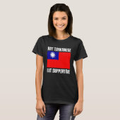 T-shirt Not Taiwanese But Supportive Taiwan Flag Support (Devant entier)