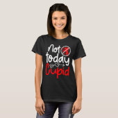 T-shirt Not Today Cud Valentines Humor Anti Sarcastic Va _ (Devant entier)