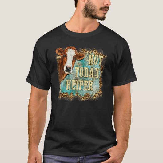 T-shirt Not Today Heifer Leopard Cute Cow Farm Western Sou (Devant)