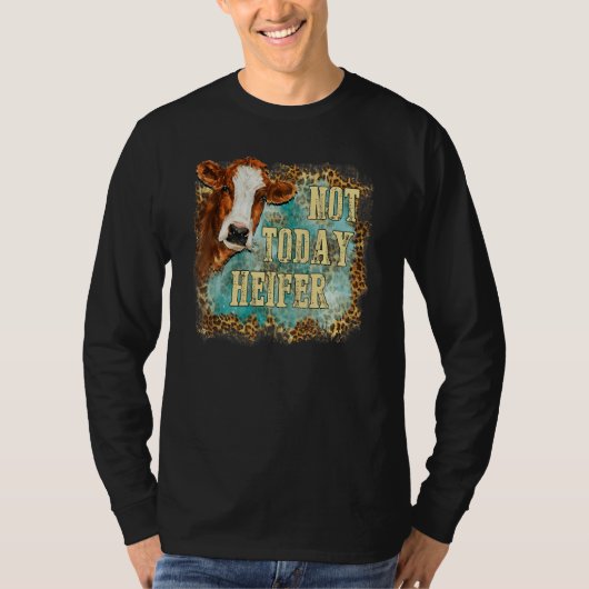T-shirt Not Today Heifer Leopard Cute Cow Farm Western Sou (Devant)