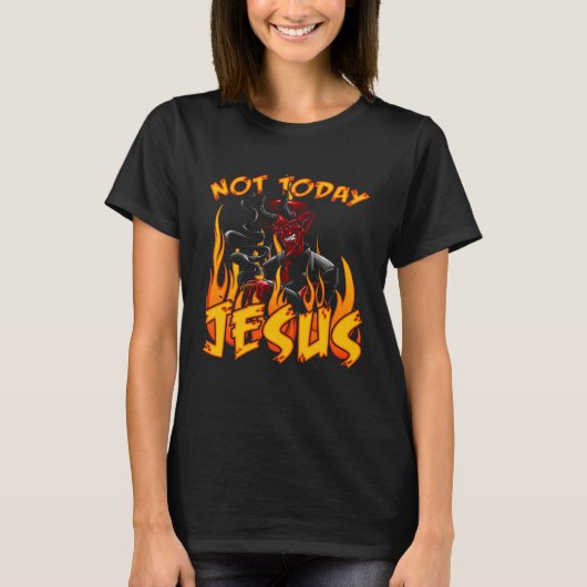 T-shirt Not Today Jesus Devil (Devant)