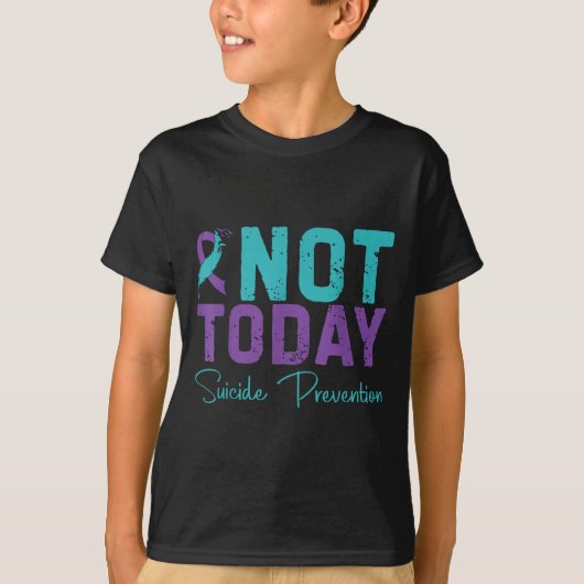 T-shirt Not Today Suicide Prevention (Devant)