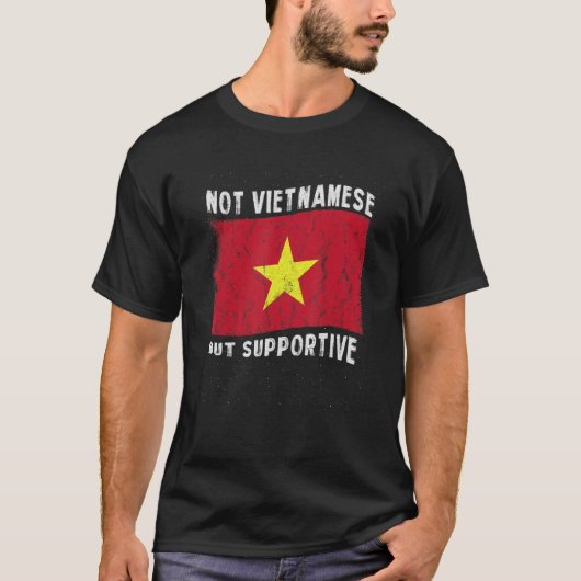 T-shirt Not Vietnamese But Supportive National Flag Inspir (Devant)