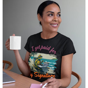 T-shirt Notaire drôle   Bureau, je suis payé pour ma signa