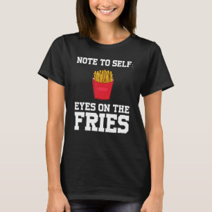T-shirt Note Aux Yeux-Mêmes Sur Les Fires Fastfood Fries