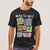T-shirt Note To Self, Motivational, Mental Health, Sitive (Devant)