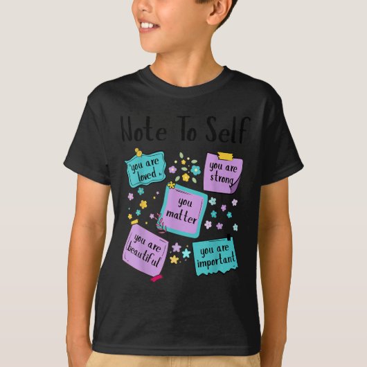 T-shirt Note To Self You Suicide Prevention Awareness (Devant)