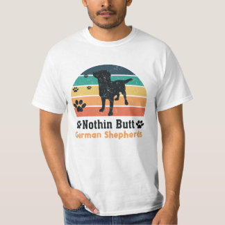T-shirt Nothin Butt Bergers allemands Drôle Amoureux Chien