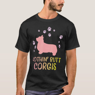 T-shirt Nothin Butt Welsh Corgis Paw Dog Propriétaire Homm