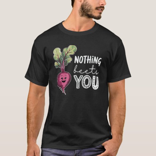 T-shirt Nothing Beets You Funny Beetroot Pun Vegetable (Devant)