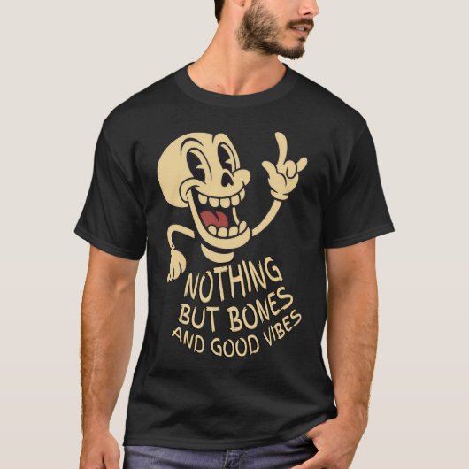 T-shirt Nothing But Bones & Good Vibes (Devant)