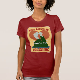 T-shirt Notre amour est si volcanique