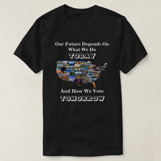 T-shirt Notre Avenir Dépend De La Façon Dont Nous Votons D (Design devant)