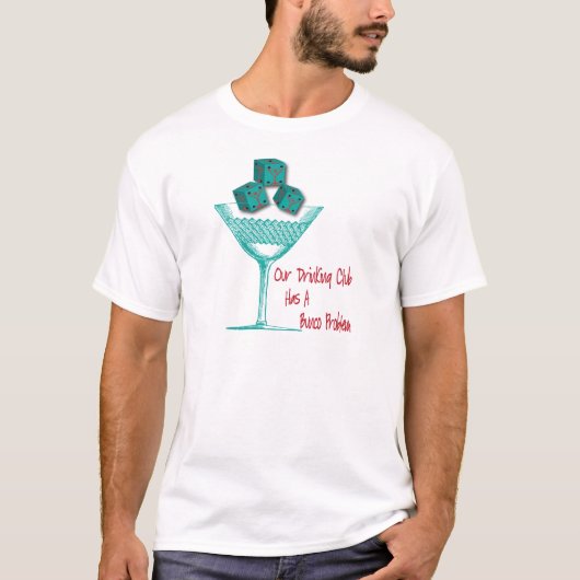 T-shirt Notre club potable a un problème de Bunco (Devant)