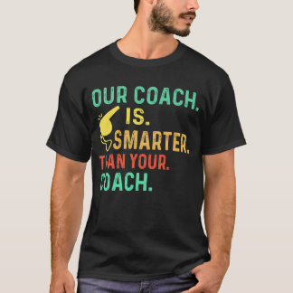 T-shirt Notre Coach Est Plus Intelligent Que Votre Coach