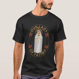 T-shirt Notre Dame De Fatima Rosaire Prière Sainte Béni Ma