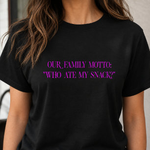T-shirt Notre devise familiale Qui a mangé mon goûter