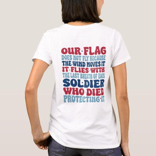 T-shirt Notre drapeau ne flotte pas parce que le vent le d (Dos)