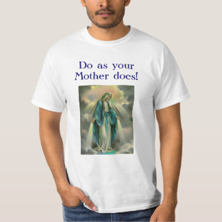T-shirt Notre Madame de la grâce, D0 comme mère d0es de