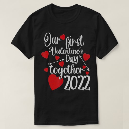 T-shirt Notre première journée de Valentines ensemble 2022 (Design devant)