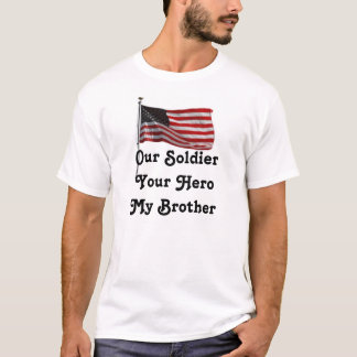 T-shirt Notre soldat votre héros mon frère