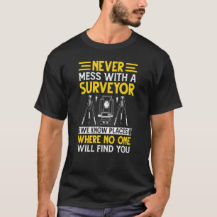 T-shirt N'oubliez jamais avec un Surveyor Cartographe Land